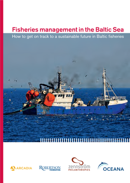 Fisheries Management in the Baltic Sea Baltic@Oceana.Org Baltic.Oceana.Org How to Get on Track to a Sustainable Future in Baltic Fisheries