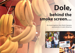 Dole, Behind the Smoke Screen…