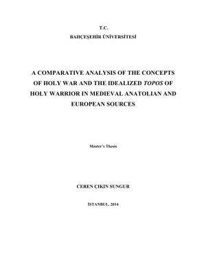 A Comparative Analysis of the Concepts of Holy War and the Idealized Topos of Holy Warrior in Medieval Anatolian and European Sources