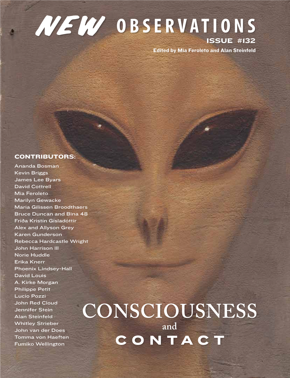CONSCIOUSNESS John Van Der Does and Tomma Von Haeften Fumiko Wellington CONTACT CONSCIOUSNESS and CONTACT PUBLISHED BY: Mia Feroleto