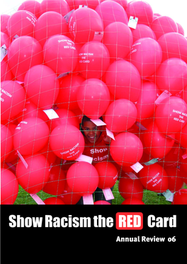 Show Racism the RED Card Annual Review O6
