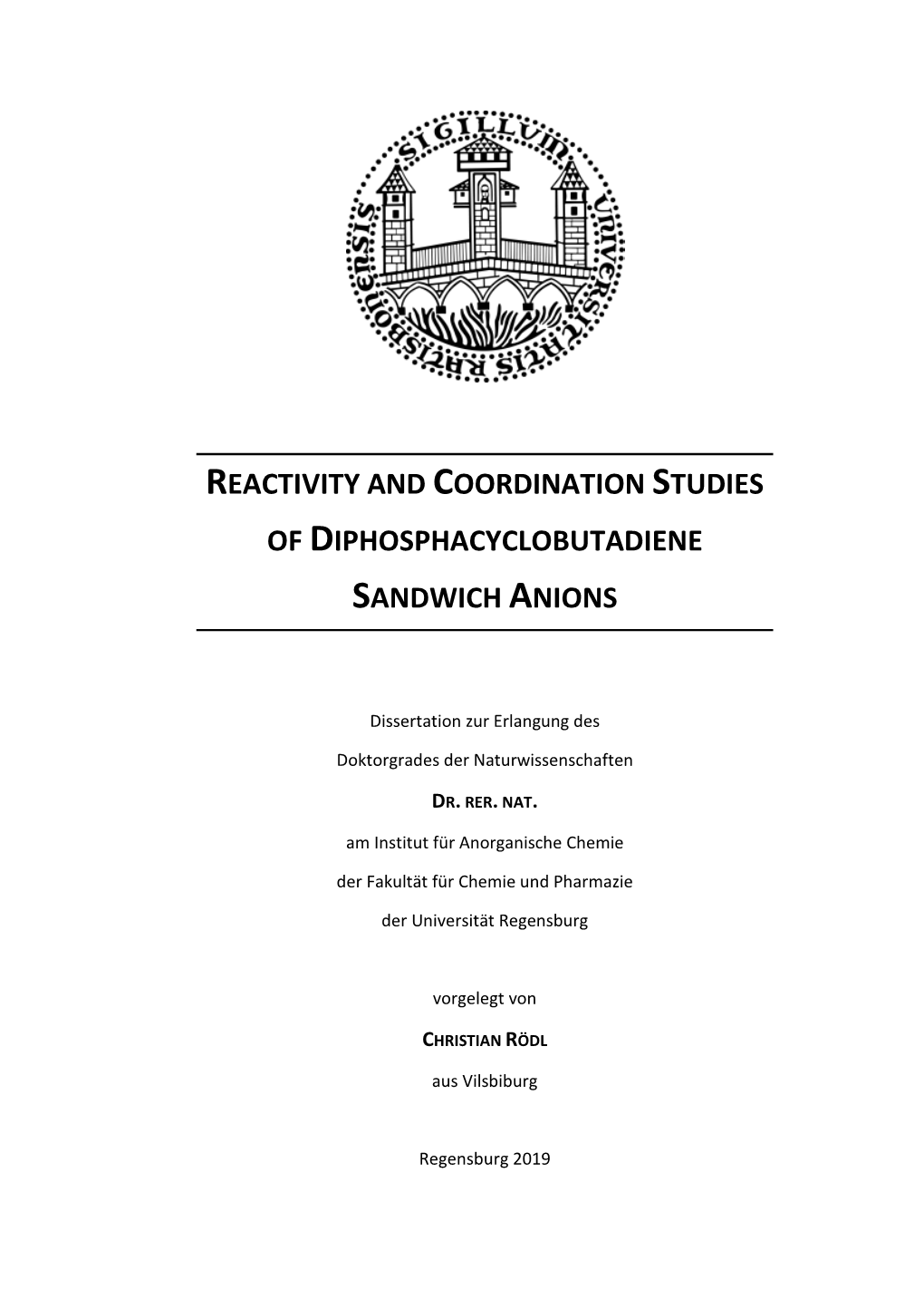 Reactivity and Coordination Studies of Diphosphacyclobutadiene Sandwich Anions