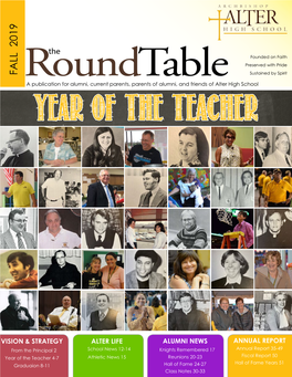 FALL 2019 Sustained by Spirit Rounda Publication for Alumni, Current Parents, Parentstable of Alumni, and Friends of Alter High School Year of the Teacher