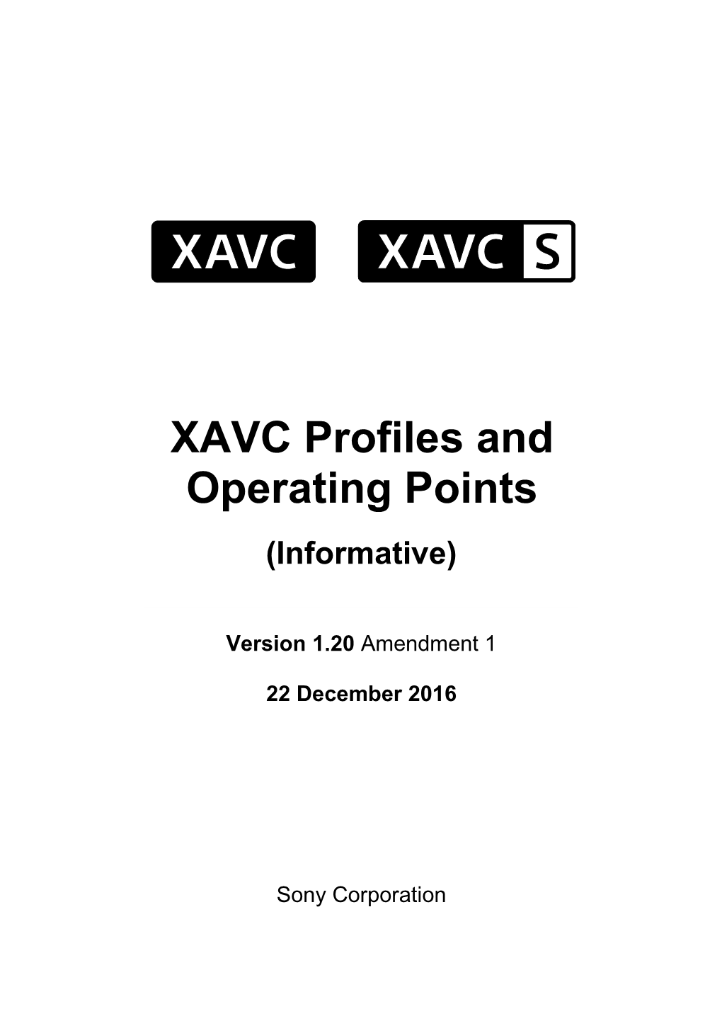 XAVC Profiles and Operating Points Version 1.20 Amendment 1 Conditions of Publication