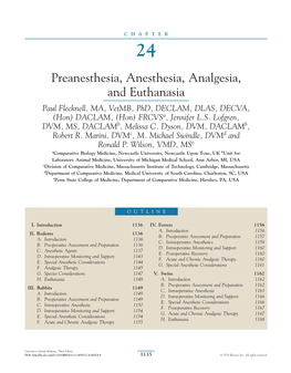 Preanesthesia, Anesthesia, Analgesia, and Euthanasia Paul Flecknell, MA, Vetmb, Phd, DECLAM, DLAS, DECVA, (Hon) DACLAM, (Hon) Frcvsa, Jennifer L.S
