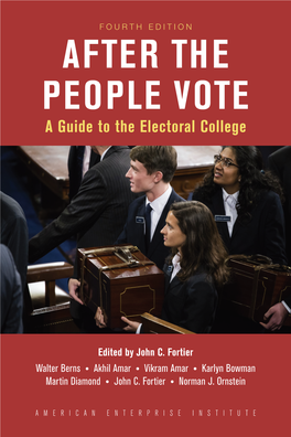 AFTER the PEOPLE VOTE a Guide to the Electoral College