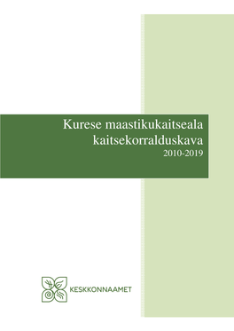 Kurese Maastikukaitseala Kaitsekorralduskava 2010-2019