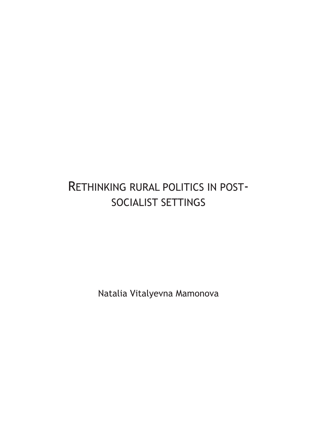 Rethinking Rural Politics in Post- Socialist Settings
