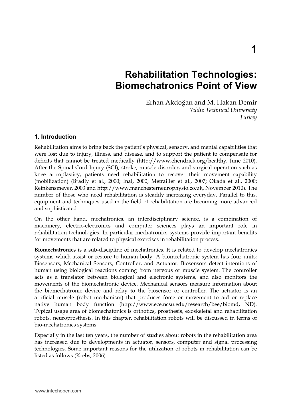 Rehabilitation Technologies: Biomechatronics Point of View