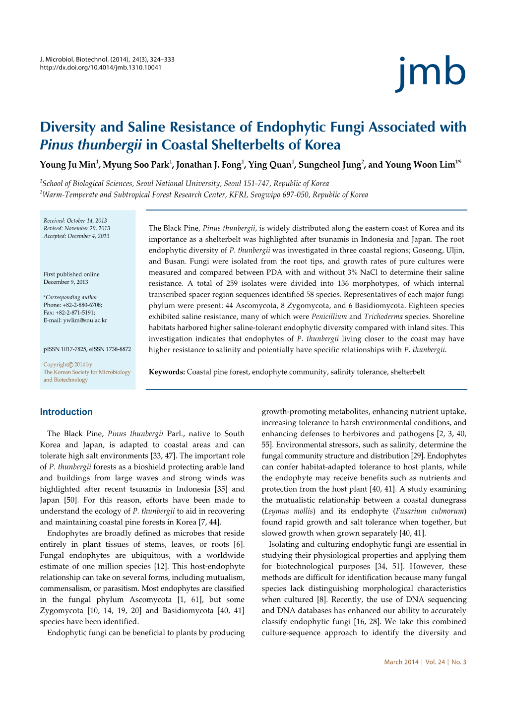 Diversity and Saline Resistance of Endophytic Fungi Associated with Pinus Thunbergii in Coastal Shelterbelts of Korea Young Ju Min1, Myung Soo Park1, Jonathan J
