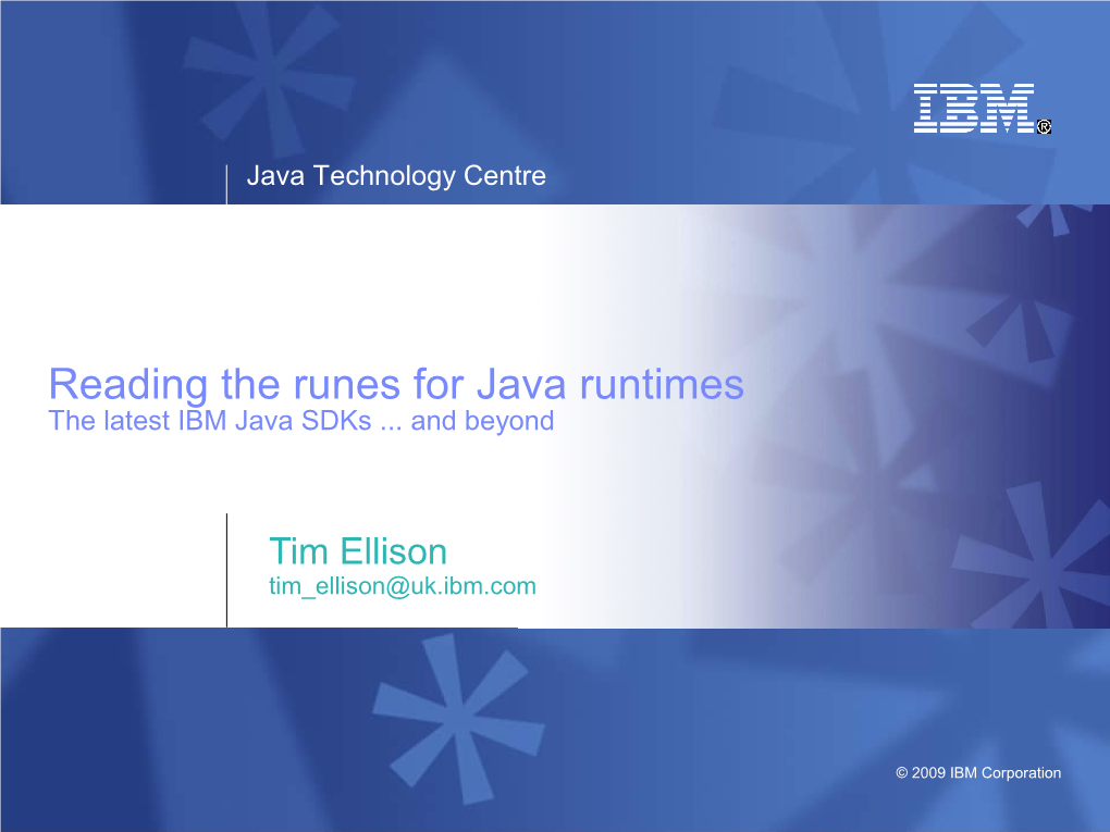 Reading the Runes for Java Runtimes the Latest IBM Java Sdks