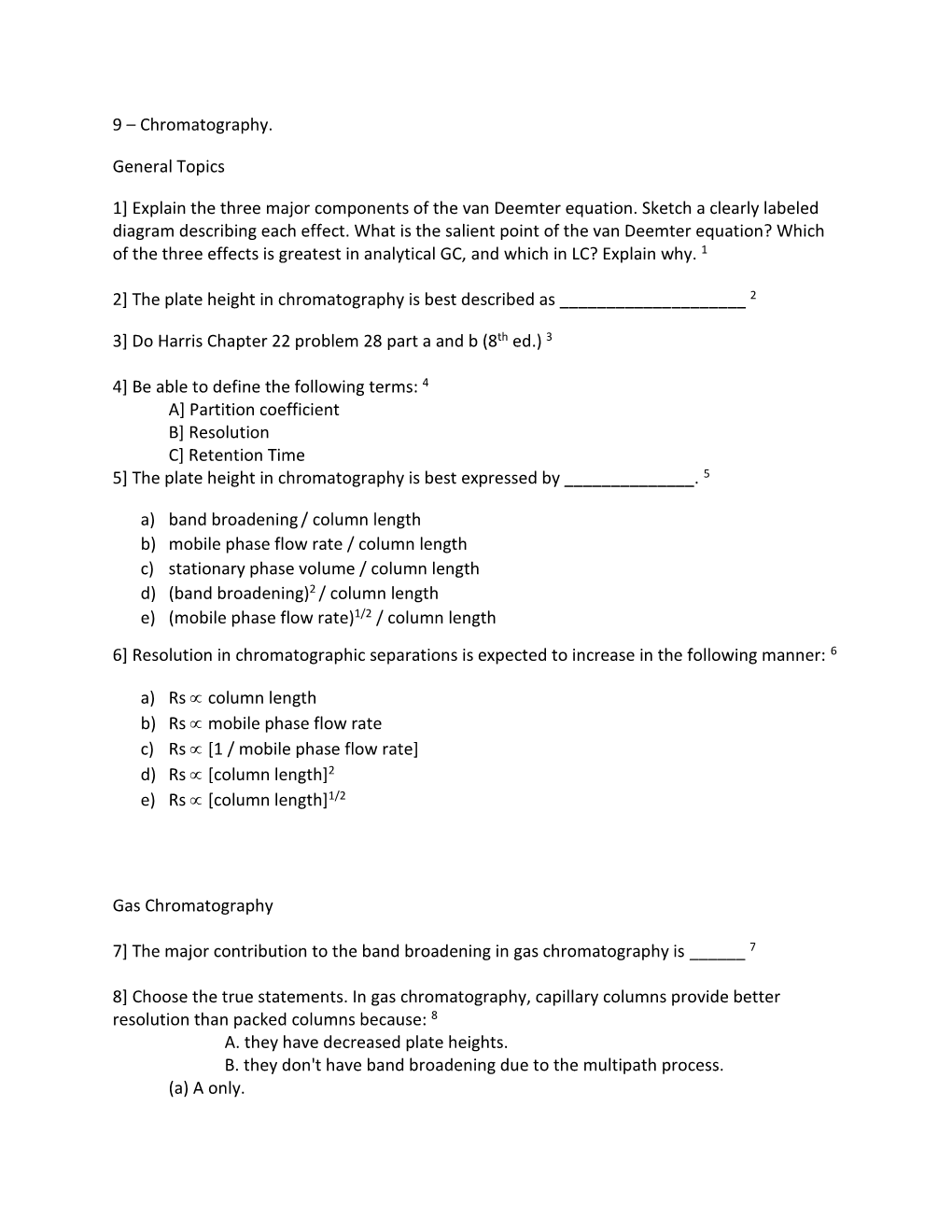 9 – Chromatography. General Topics 1] Explain the Three Major