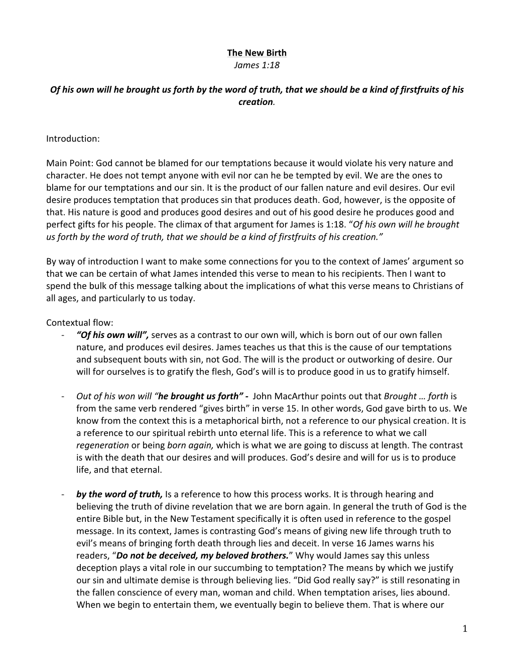 1 the New Birth James 1:18 of His Own Will He Brought Us Forth by the Word of Truth, That We Should Be a Kind of Firstfruits