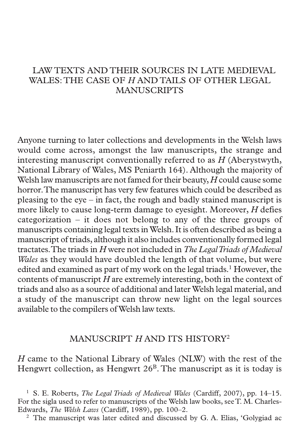 Law Texts and Their Sources in Late Medieval Wales: the Case of H and Tails of Other Legal Manuscripts