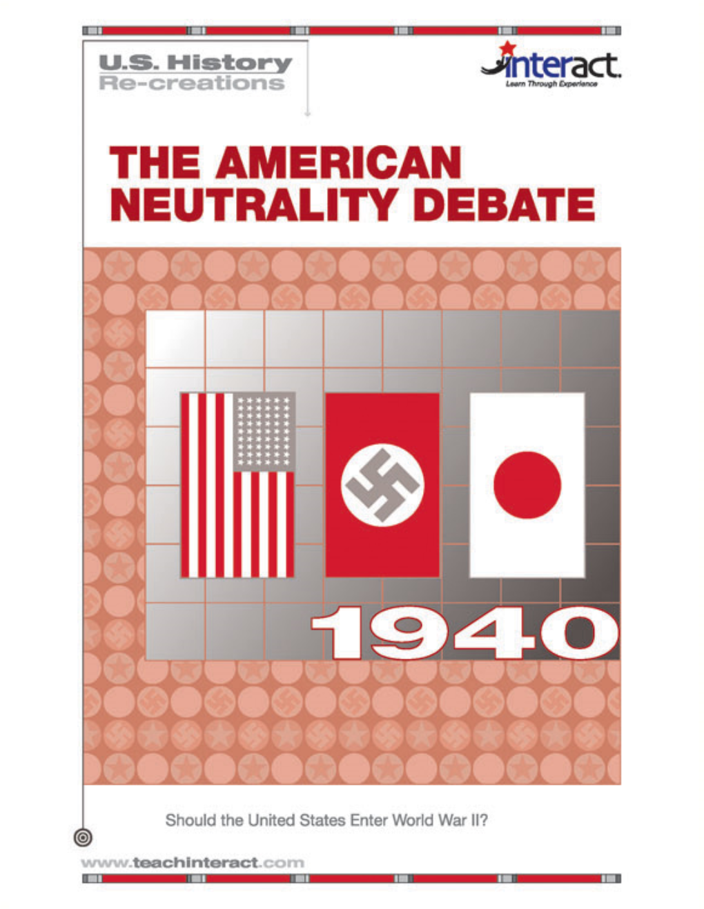 AMERICAN NEUTRALITY DEBATE: 1940 a Re-Creation of the Conflict Preceding World War II, Debating Whether Or Not the United States Should End Its Neutrality