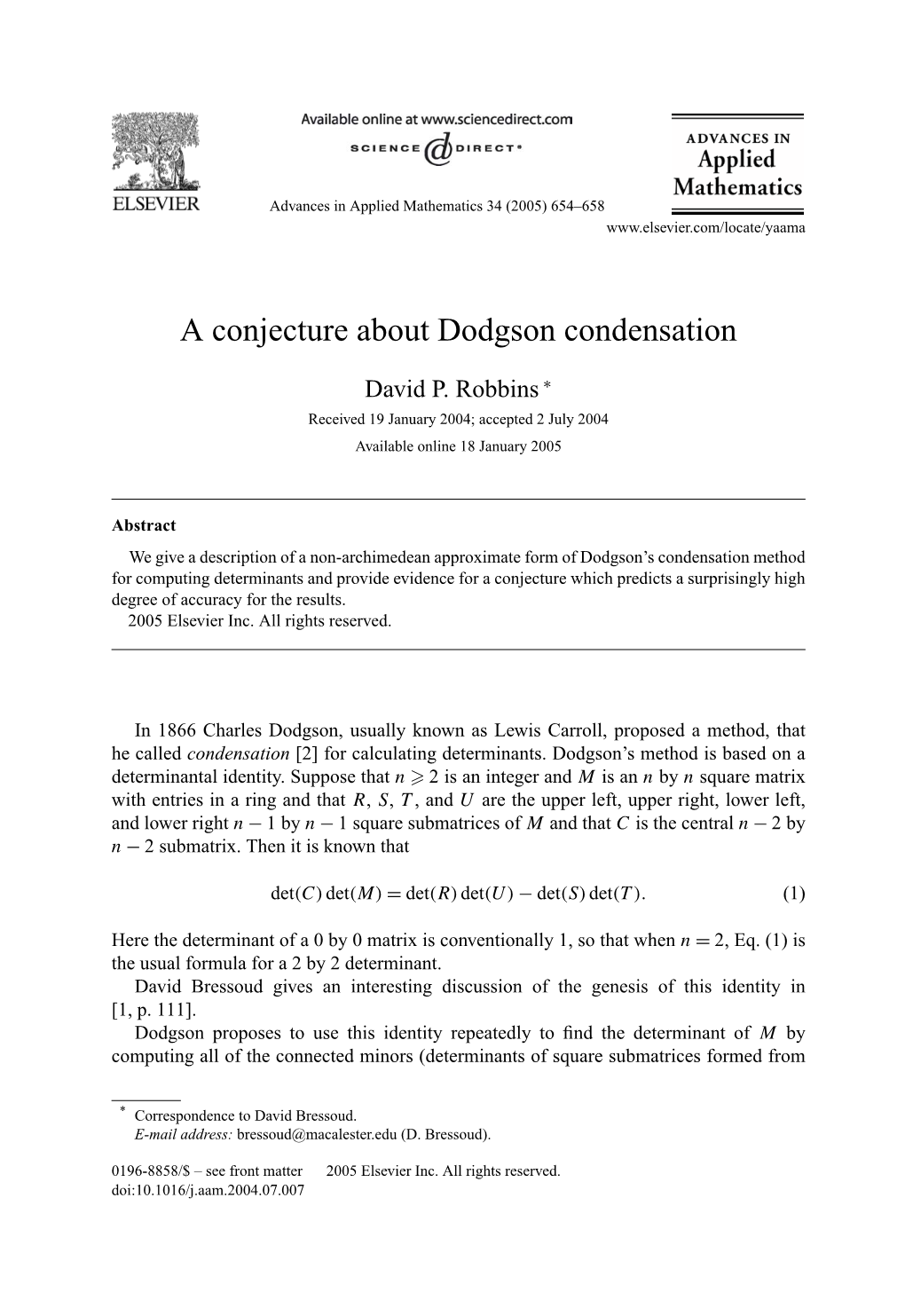 A Conjecture About Dodgson Condensation