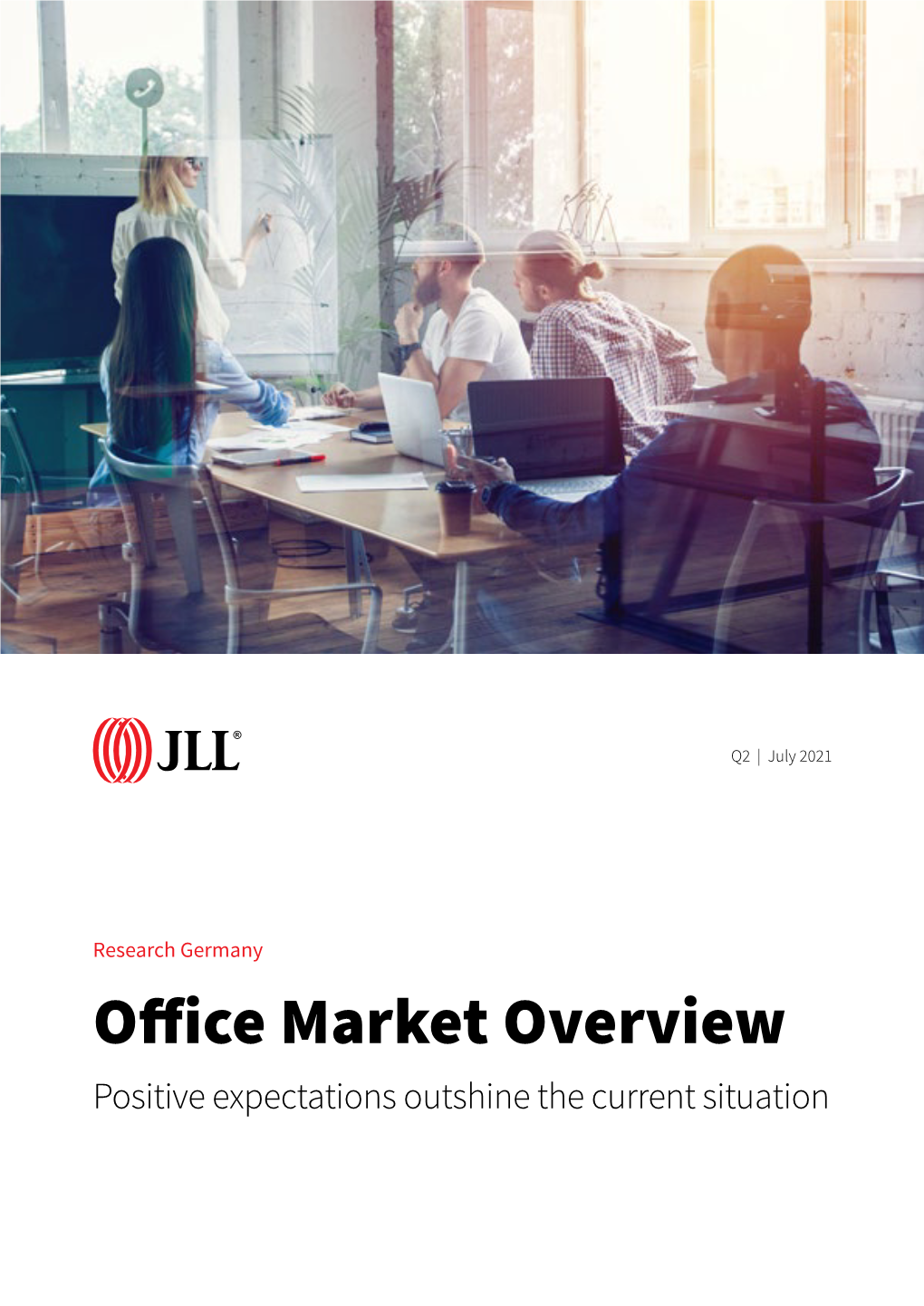 Office Market Overview Positive Expectations Outshine the Current Situation Recovery Expected in the Second Half of the Year