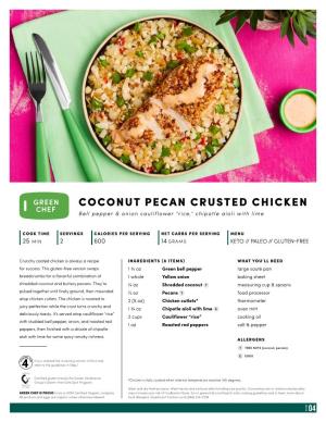 COCONUT PECAN CRUSTED CHICKEN Bell Pepper & Onion Cauliflower “Rice,” Chipotle Aïoli with Lime