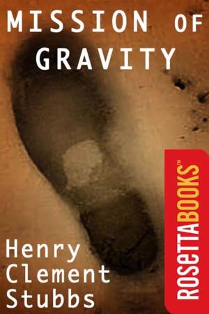 MISSION of GRAVITY HENRY CLEMENT STUBBS Copyright