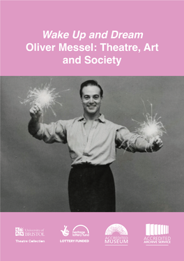 Wake up and Dream Oliver Messel: Theatre, Art and Society the Oliver Messel Personal Archive