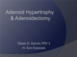 Adenoid Hypertrophy & Adenoidectomy