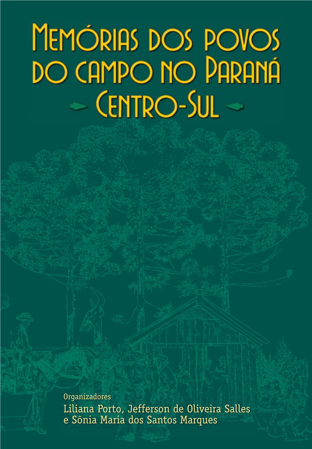 Memórias Dos Povos Do Campo No Paraná – Centro-Sul