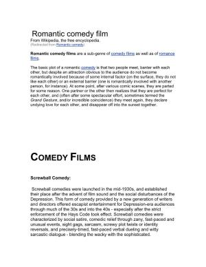 Comedy Films Are a Sub-Genre of Comedy Films As Well As of Romance Films