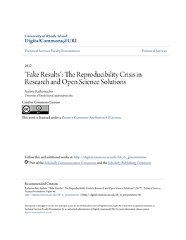 The Reproducibility Crisis in Research and Open Science Solutions Andrée Rathemacher University of Rhode Island, Andree@Uri.Edu Creative Commons License