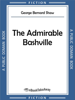 The Admirable Bashville Or, Constancy Unrewarded