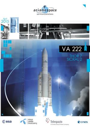 The SICRAL 2 Satellite Was Built by Thales Alenia Space in Italy and France for of the Satellites) Is the Operator Telespazio