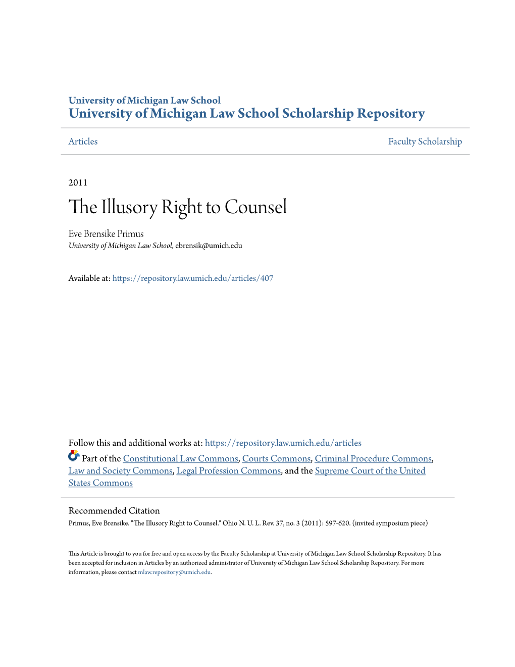 The Illusory Right to Counsel Eve Brensike Primus University of Michigan Law School, Ebrensik@Umich.Edu