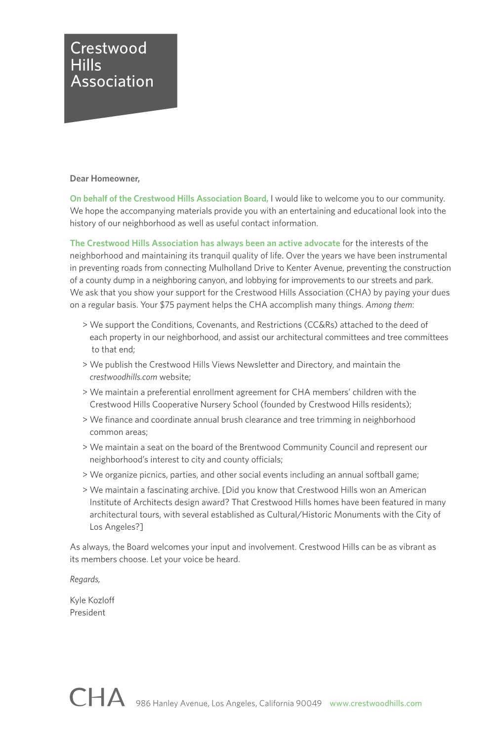 Dear Homeowner, on Behalf of the Crestwood Hills Association Board, I Would Like to Welcome You to Our Community. We Hope the A