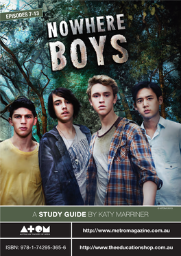 Nowhere Boys Study Guide Has Been Written for Upper Primary and Lower Secondary Students