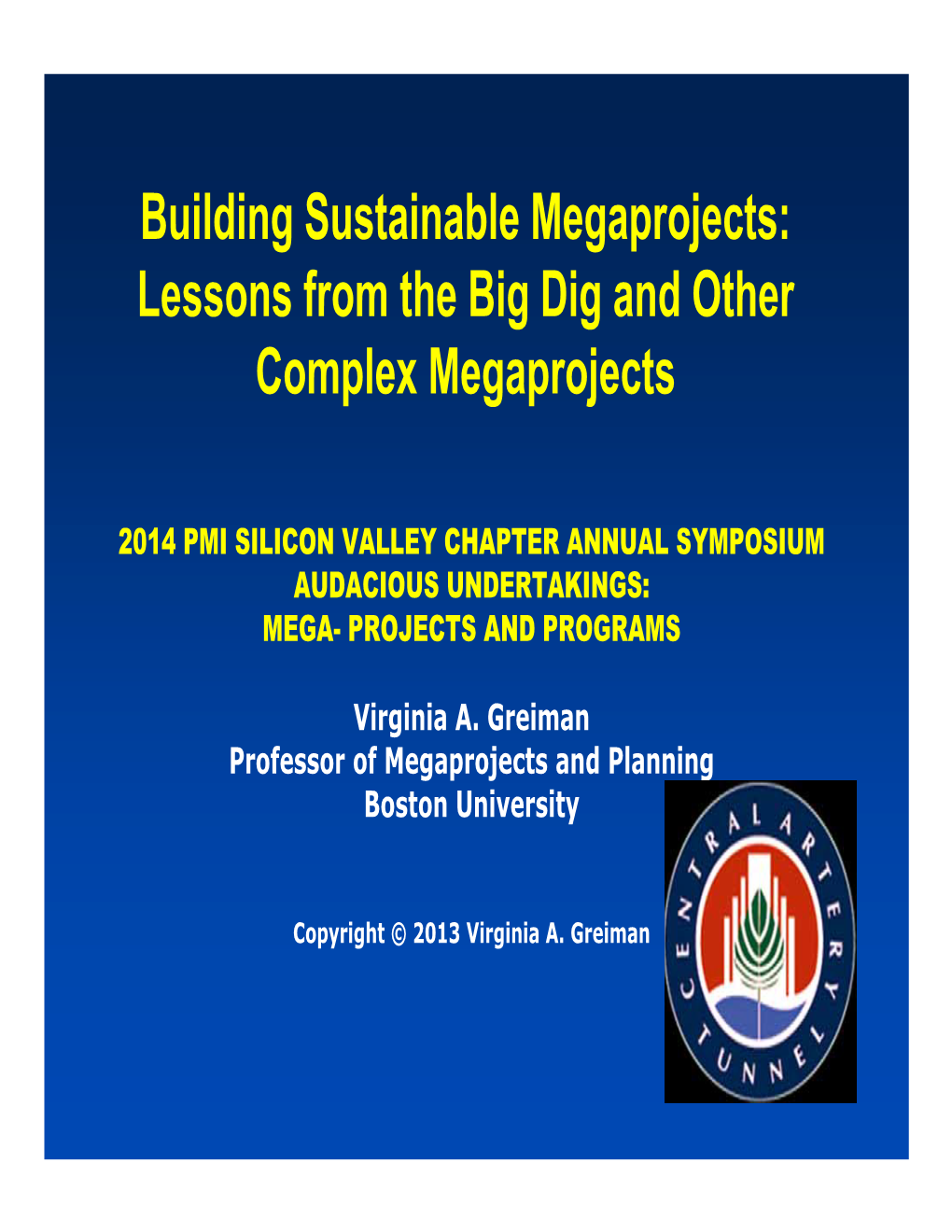 Building Sustainable Megaprojects: Lessons from the Big Dig and Other Complex Megaprojects