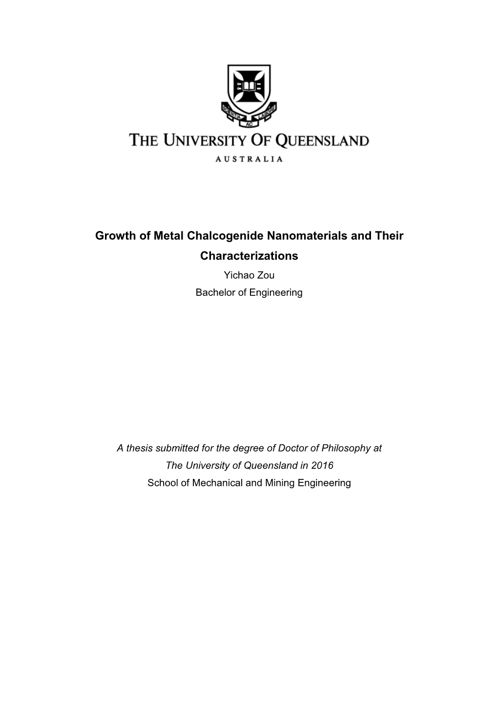 Growth of Metal Chalcogenide Nanomaterials and Their Characterizations Yichao Zou Bachelor of Engineering