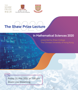 The Shaw Prize Lectures Held at Shaw College, the Chinese University of Hong Kong