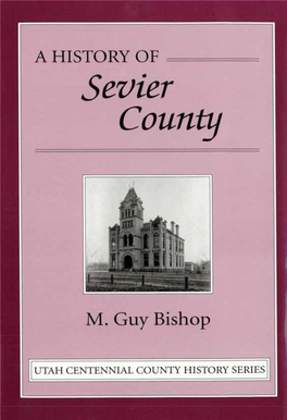 A History of Sevier County, Utah Centennial County History Series