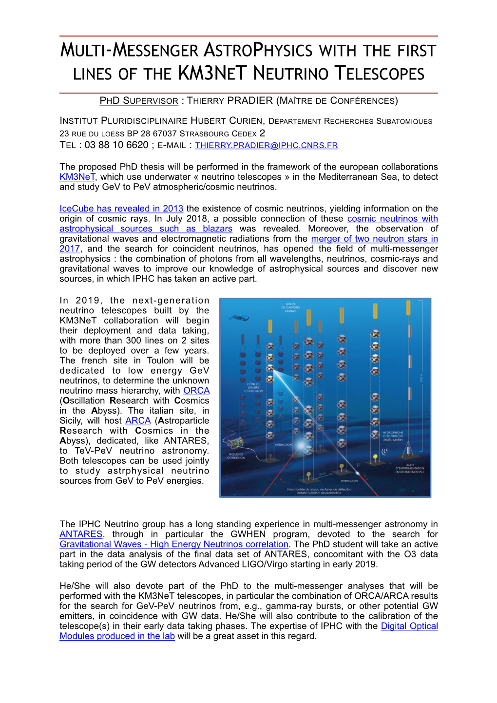 Multi-Messenger Astrophysics with the First Lines of the Km3net Neutrino Telescopes