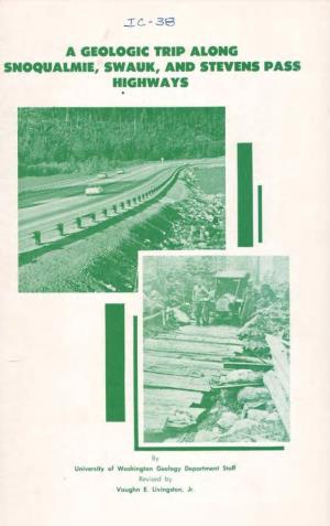 Information Circular 38: a Geologic Trip Along Snoqualmie, Swauk, and Stevens Pass Highways (1963)
