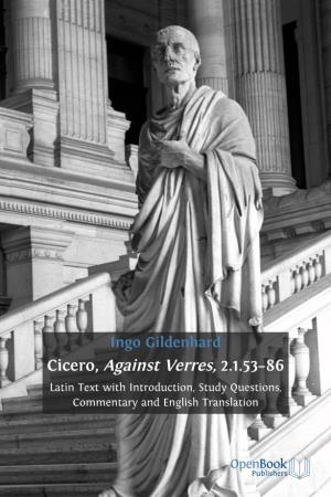 Cicero, Against Verres, 2.1.53–86 Latin Text with Introduction, Study Questions, Commentary and English Translation