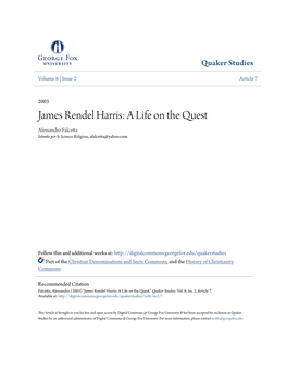 James Rendel Harris: a Life on the Quest Alessandro Falcetta Istimto Per Le Scienze Religiose, Afalcetta@Yahoo.Com