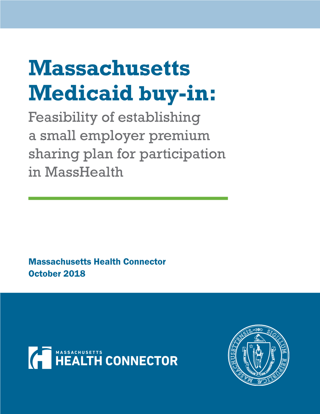 Massachusetts Medicaid Buy-In: Feasibility of Establishing a Small Employer Premium Sharing Plan for Participation in Masshealth