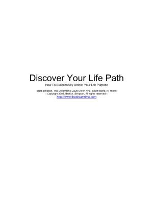 Discover Your Life Path How to Successfully Unlock Your Life Purpose