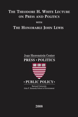 The Theodore H. White Lecture on Press and Politics