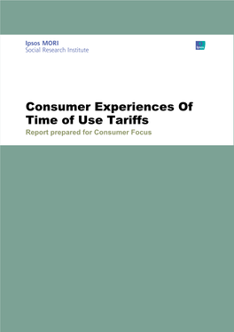Consumer Experiences of Time of Use Tariffs Report Prepared for Consumer Focus