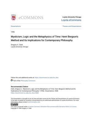 Mysticism, Logic and the Metaphysics of Time: Henri Bergson's Method and Its Implications for Contemporary Philosophy