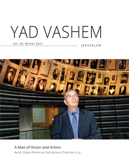 A Man of Vision and Action Avner Shalev Retires As Yad Vashem Chairman (4-9) Museum