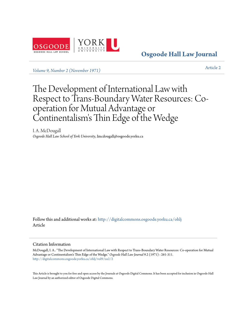 The Development of International Law with Respect to Trans-Boundary Water Resouces: Co-Operation for Mutual Advantage Or Continentalism's Thin Edge of the Wedge? I