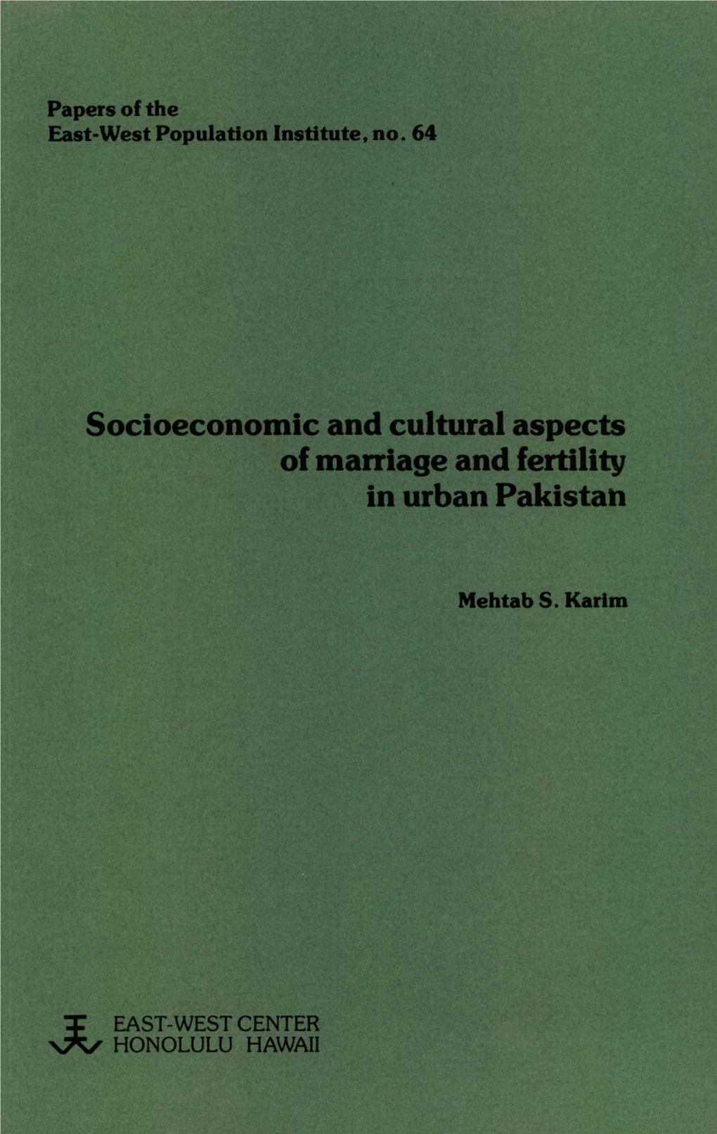 Socioeconomic and Cultural Aspects of Marriage and Fertility in Urban Pakistan