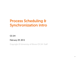 Process Scheduling & Synchronization Intro